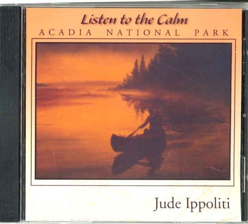 Jude Ippoliti/Listen To The Calm...Of Maine